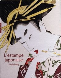 L'estampe japonaise von Delay, Nelly - Schulthess Buchhandlung