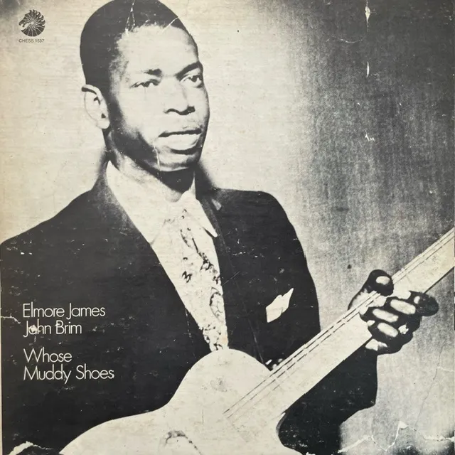 ELMORE JAMES, JOHN BRIM / WHOSE MUDDY SHOES [LP - CH 1537]：60'S