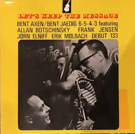 AXEN JAEDIG JAZZ GROUPS (BENT AXEN) / LET'S KEEP THE MESSAGE [LP