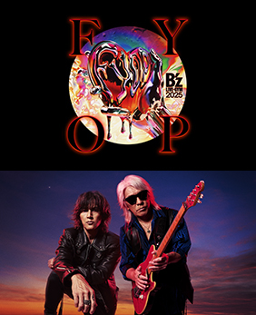 B'z B'z LIVE-GYM 2025 -FYOP- 2025/11/15他 バンテリンドーム ナゴヤ