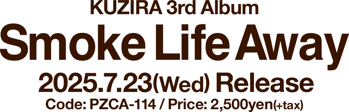 KUZIRA 3rd ALBUM [Smoke Life Away] リリース特設サイト
