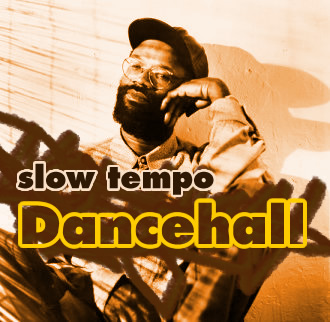 セレクターズチョイス：ダンスでよく聴くゆったりダンスホール！ by