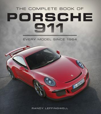 Complete Book of Porsche 911: Every Model Since 1964 by RANDY