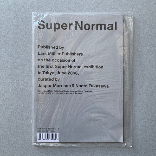 Super Normal: on the occasion of the first Super Normal exhibition