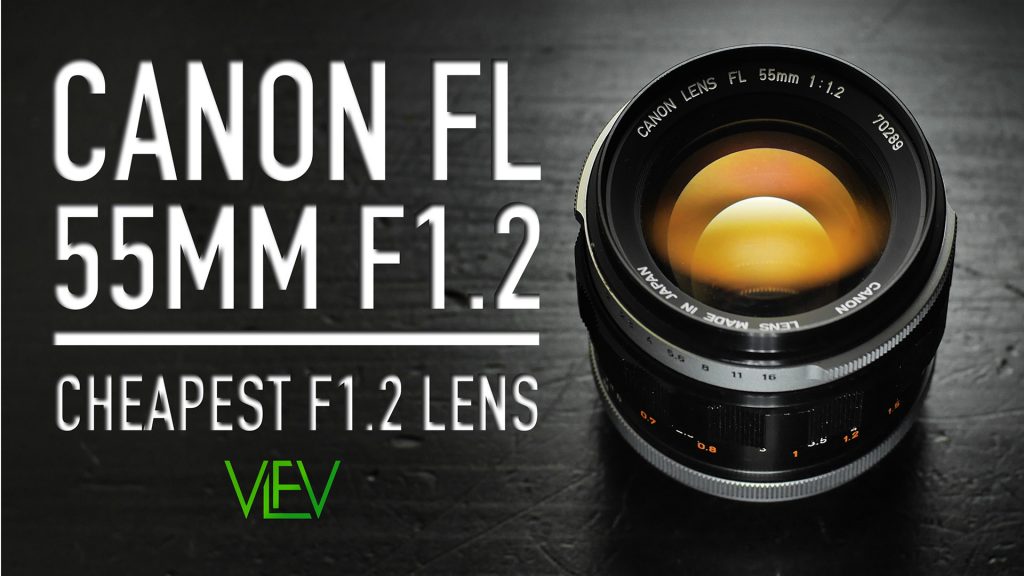 Canon FL 55mm F1.2 REVIEW | Cheapest F/1.2 Lens! | Vintage Lenses