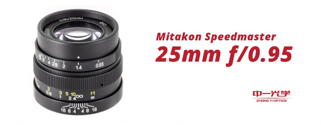 Mitakon Speedmaster 25mm f/0.95 | Mitakon - ZY Optics