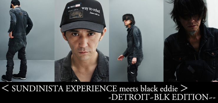 SUNDINISTA EXPERIENCE meets black eddie ＞ -DETROIT~BLK EDITION