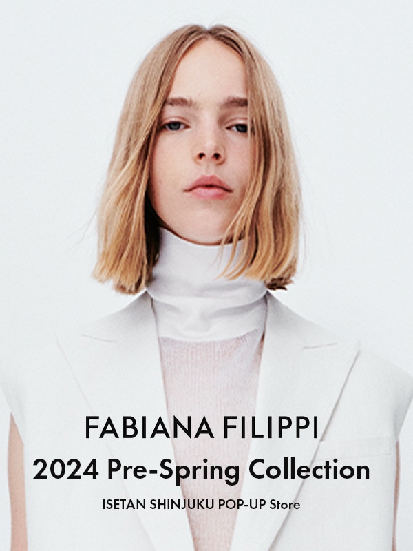ファビアナフィリッピ伊勢丹新宿店ポップアップストアのご案内｜aoi