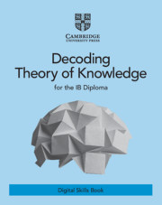 Decoding Theory of Knowledge for the IB Diploma Skills Book with