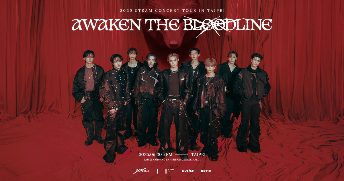 2025 &TEAM CONCERT TOUR 'AWAKEN THE BLOODLINE' in TAIPEI