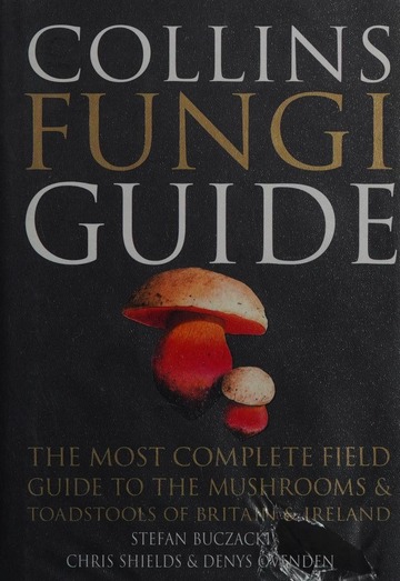 Collins fungi guide : the most complete field guide to the