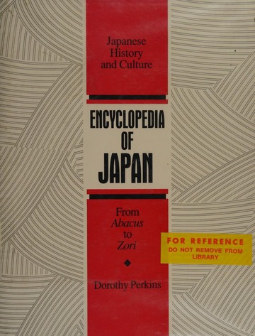 Encyclopedia of Japan : Japanese history and culture, from abacus