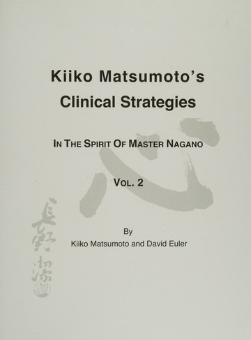 Kiiko Matsumoto's Clinical Strategies. In the Spirit of Master