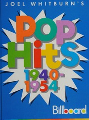 Joel Whitburn's Pop hits, 1940-1954 : compiled from Billboard's