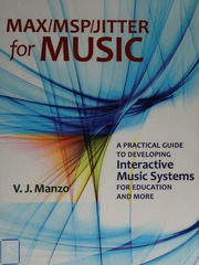 Max/MSP/Jitter for music : a practical guide to developing
