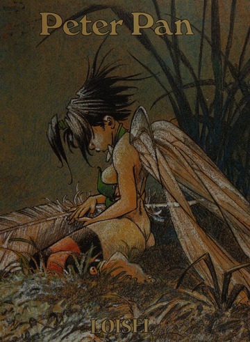Peter Pan : Loisel, Régis, 1951- author, illustrator : Free