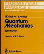 Quantum mechanics : symmetries : Greiner, Walter, 1935- : Free