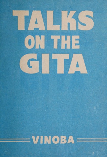 Talks on the Gita : Acharya Vinobā Bhave, 1895-1982 : Free