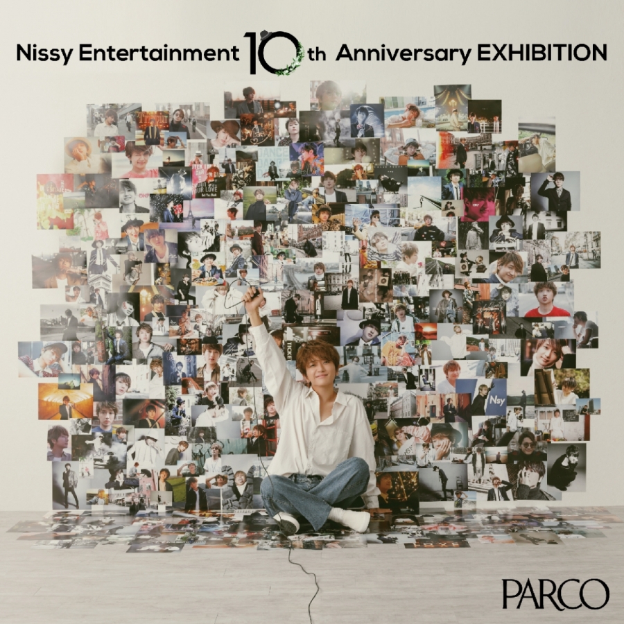 Nissy Entertainment 10th Anniversary EXHIBITION」 | OTHER SPACE