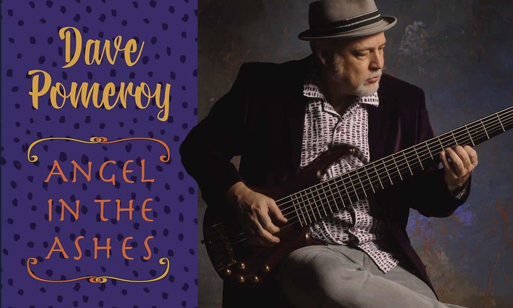 Angel In The Ashes” – A CD By Dave Pomeroy - Bass Musician