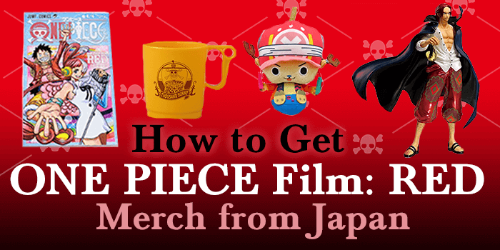 The Best Merch for One Piece Film RED & How to Order – One Map by
