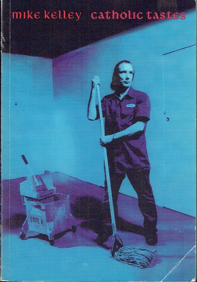 Mike Kelley : Catholic Tastes | Mike Kelley, Elisabeth Sussman