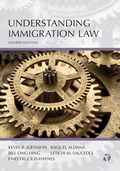 CAP - Understanding Immigration Law, Fourth Edition (9781531031060