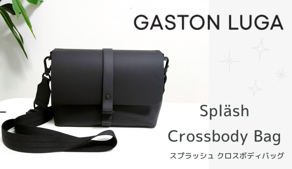 ガストンルーガ＊Spläsh Crossbody Bag (スプラッシュクロスボディ
