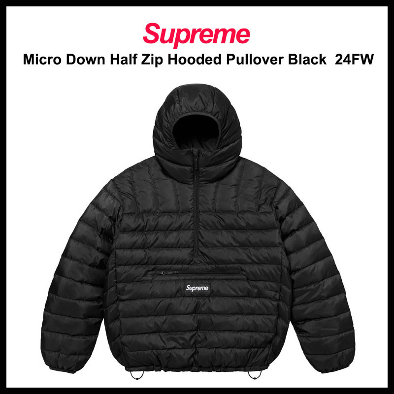 SUPREME】 MICRO DOWN HALF ZIP HOODED PULLOVER BLACK 24FW (Supreme