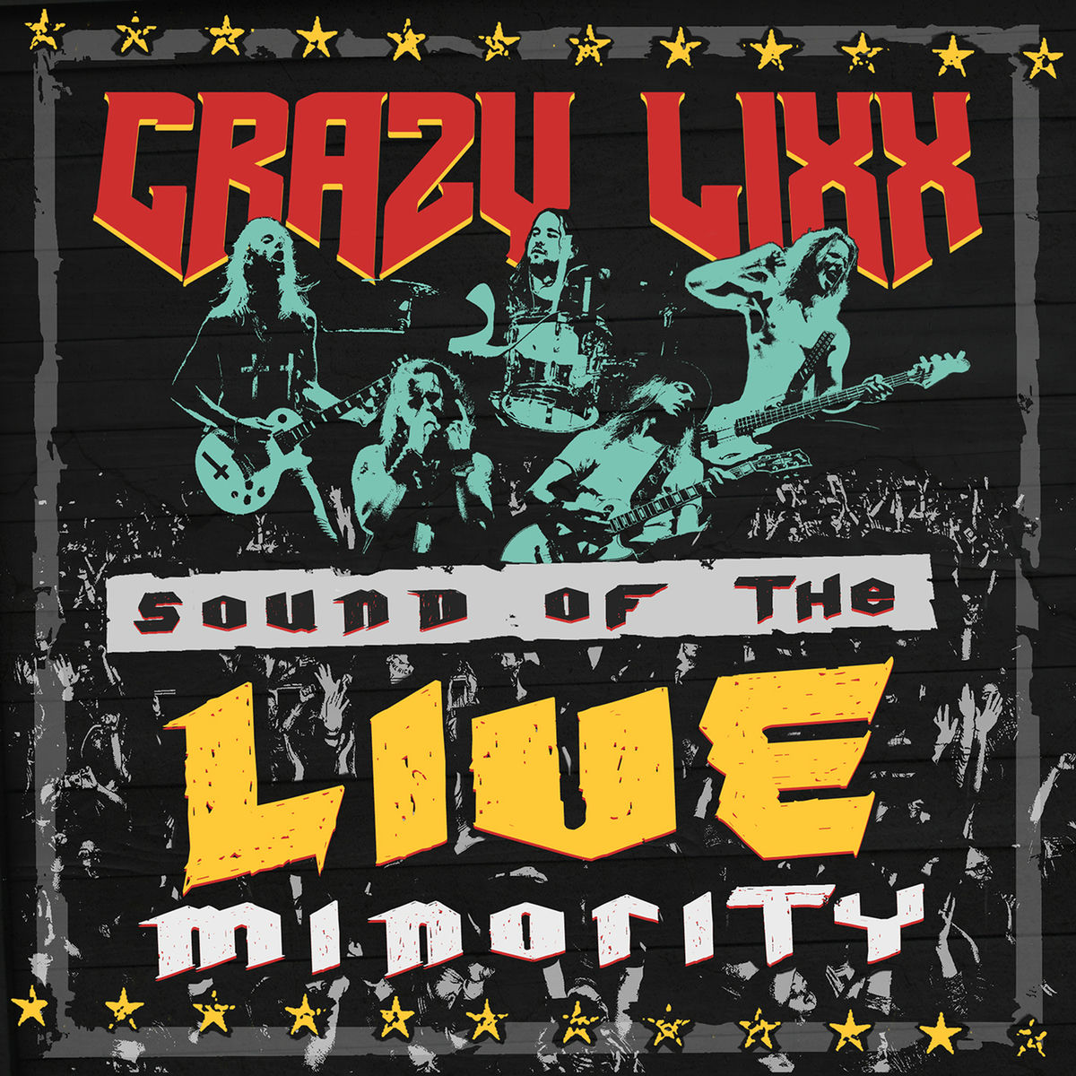 CRAZY LIXX - Sound of the LIVE Minority | Deezer