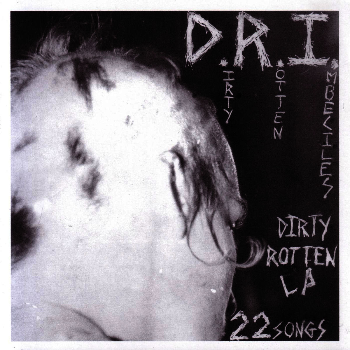 D.R.I. - Dirty Rotten LP (on CD) | Deezer
