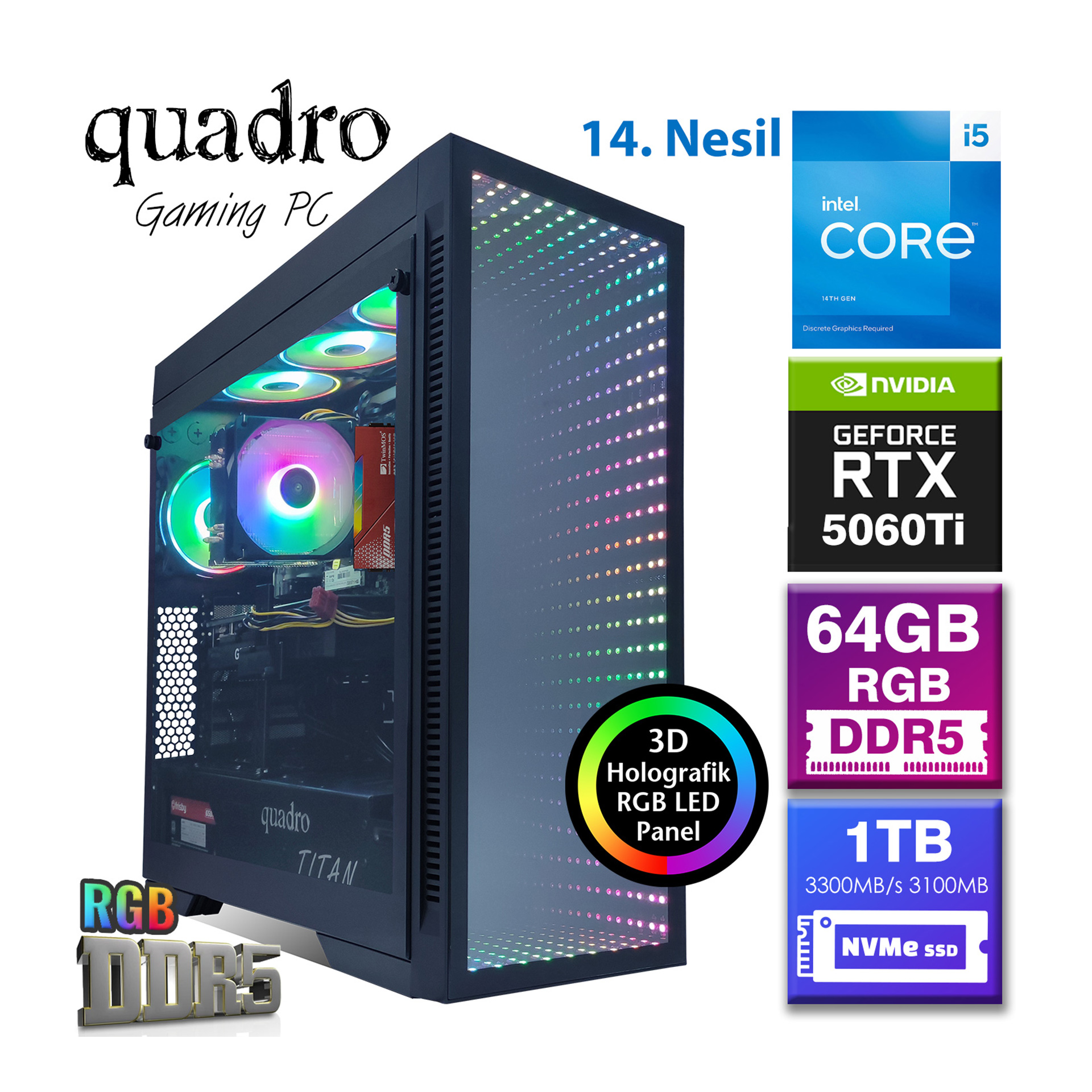 Quadro Titan İntel I5 14400F 64GB RAM 1TB NVME