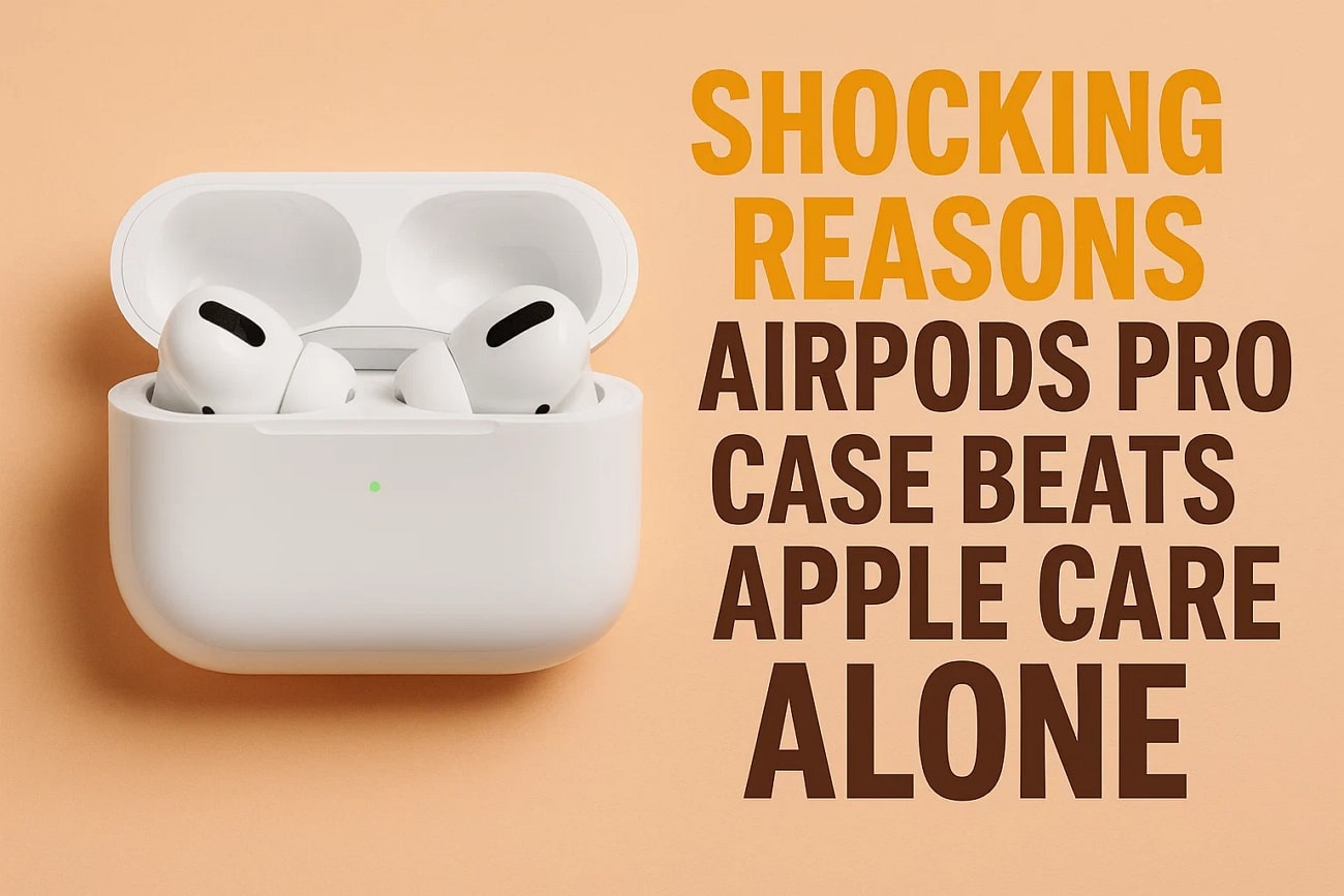 AirPods Pro 3 Case: 5 Shocking Reasons It Beats Apple Care Alone