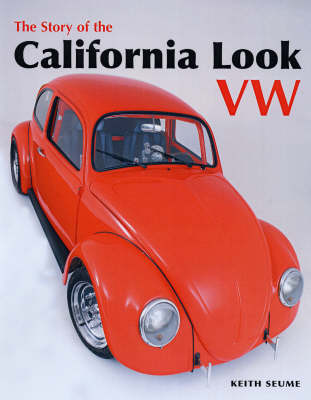 The Story of the California Look VW by Keith Seume | Waterstones