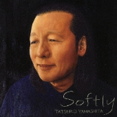 山下達郎｜11年ぶりのオリジナルアルバム『SOFTLY』6月22日発売