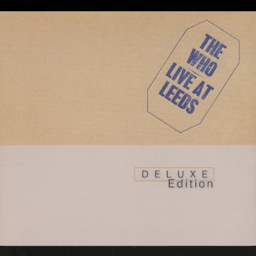 ライヴ・アット・リーズ -デラックス・エディション/The Who