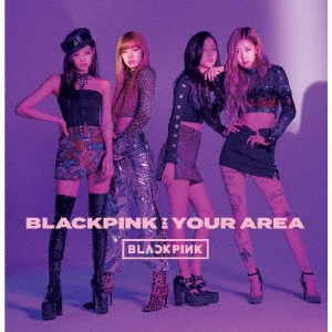 BLACKPINK IN YOUR AREA ［CD+DVD］＜通常盤＞/BLACKPINK