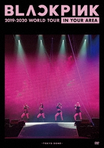 BLACKPINK 2019-2020 WORLD TOUR IN YOUR AREA -TOKYO DOME-＜通常盤