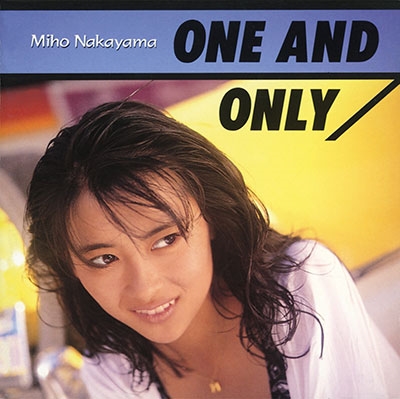 ONE AND ONLY (+8)＜タワーレコード限定/生産限定盤＞/中山美穂