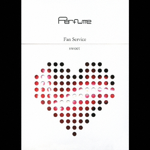 Fan Service［sweet] ［CD+DVD］＜初回生産限定盤＞/Perfume