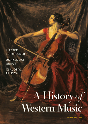 A History of Western Music | J. Peter Burkholder, Donald Jay Grout