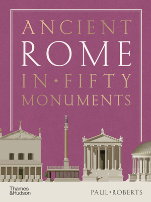 Thames & Hudson USA - Book - Ancient Rome in Fifty Monuments