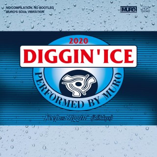 MURO｜〈Diggin'Ice〉シリーズ最新作『Diggin Ice 2020 Perforemed By