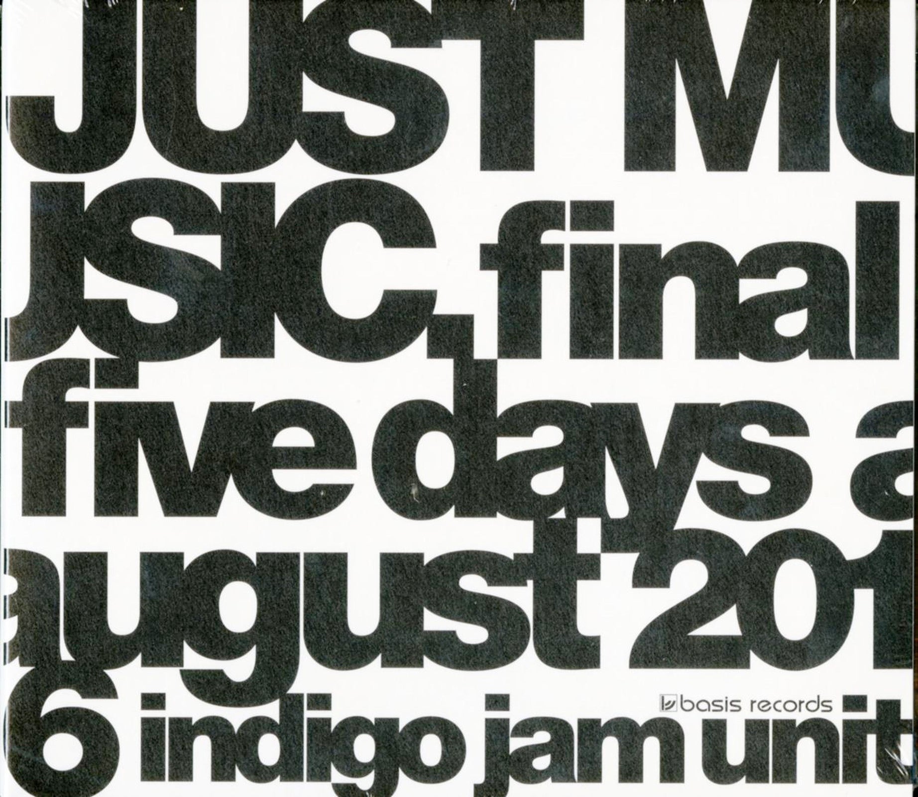 Indigo Jam Unit - Just Music. Final Five Days August 2016 - Japan