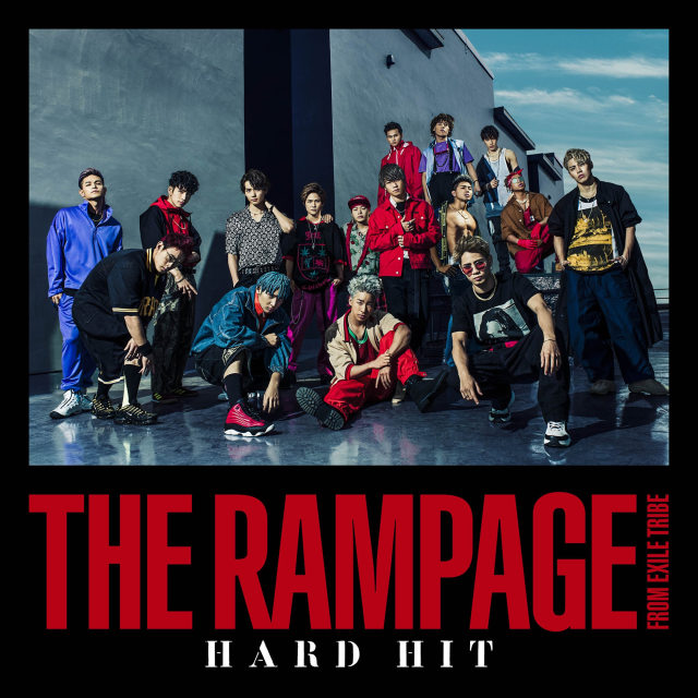 THE RAMPAGE from EXILE TRIBE 7月18日(水)発売 6thシングル「HARD HIT
