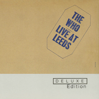 Live At Leeds (Deluxe Edition)／The Who｜音楽ダウンロード・音楽