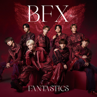 BFX／FANTASTICS from EXILE TRIBE｜音楽ダウンロード・音楽配信サイト