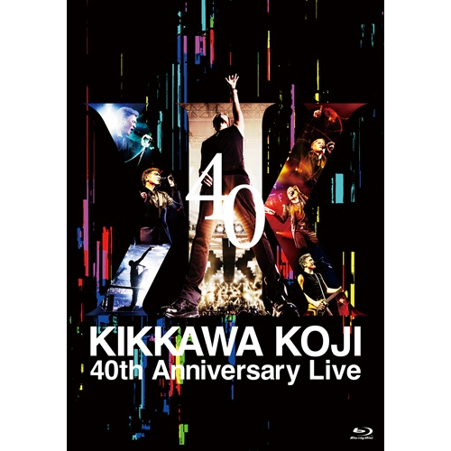 KIKKAWA KOJI 40th Anniversary Live [完全生産限定盤][Blu-ray
