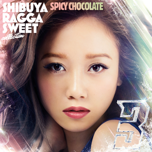 渋谷 RAGGA SWEET COLLECTION 3[CD] - SPICY CHOCOLATE - UNIVERSAL