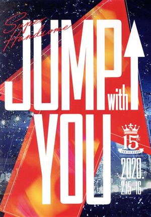 15th Anniversary SUPER HANDSOME LIVE 「JUMP ↑ with YOU」(Blu-ray